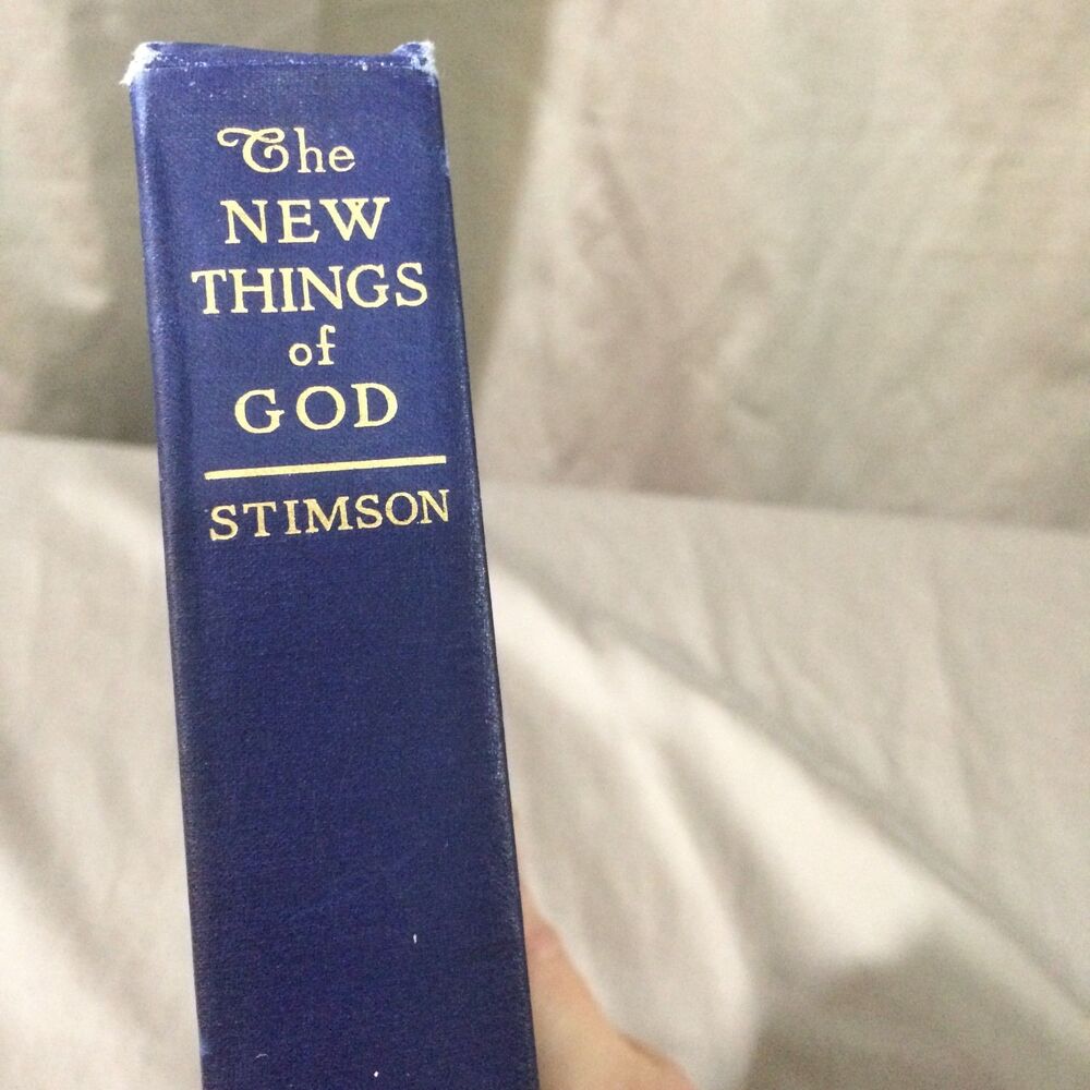 The New Things Of God Henry Stimson 1908 First Edition Antique Sermon Hardcover